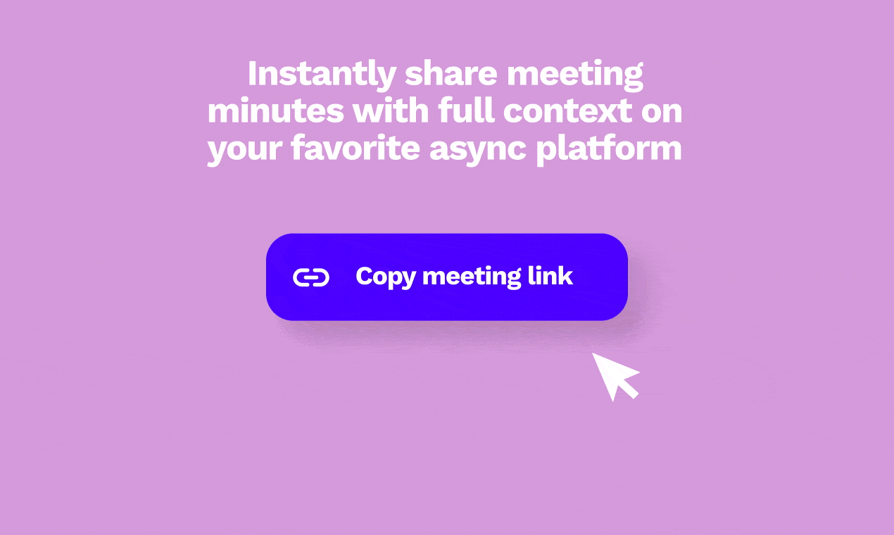 Google Meet to Asana. Sync Rich Google Meet Notes to Your CRM in 1-Click!