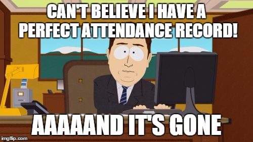 Le mème de South Park qui dit : &quot;Je n&#039;arrive pas à croire que j&#039;ai un record d&#039;assiduité -- et il a disparu.&quot;