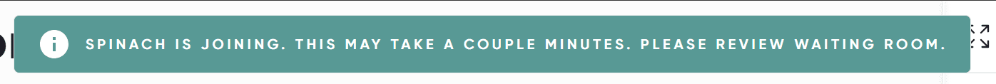 Spinachによるメッセージのスクリーンショット：Spinach AIが参加します。数分かかる場合があります。待機室をご確認ください。