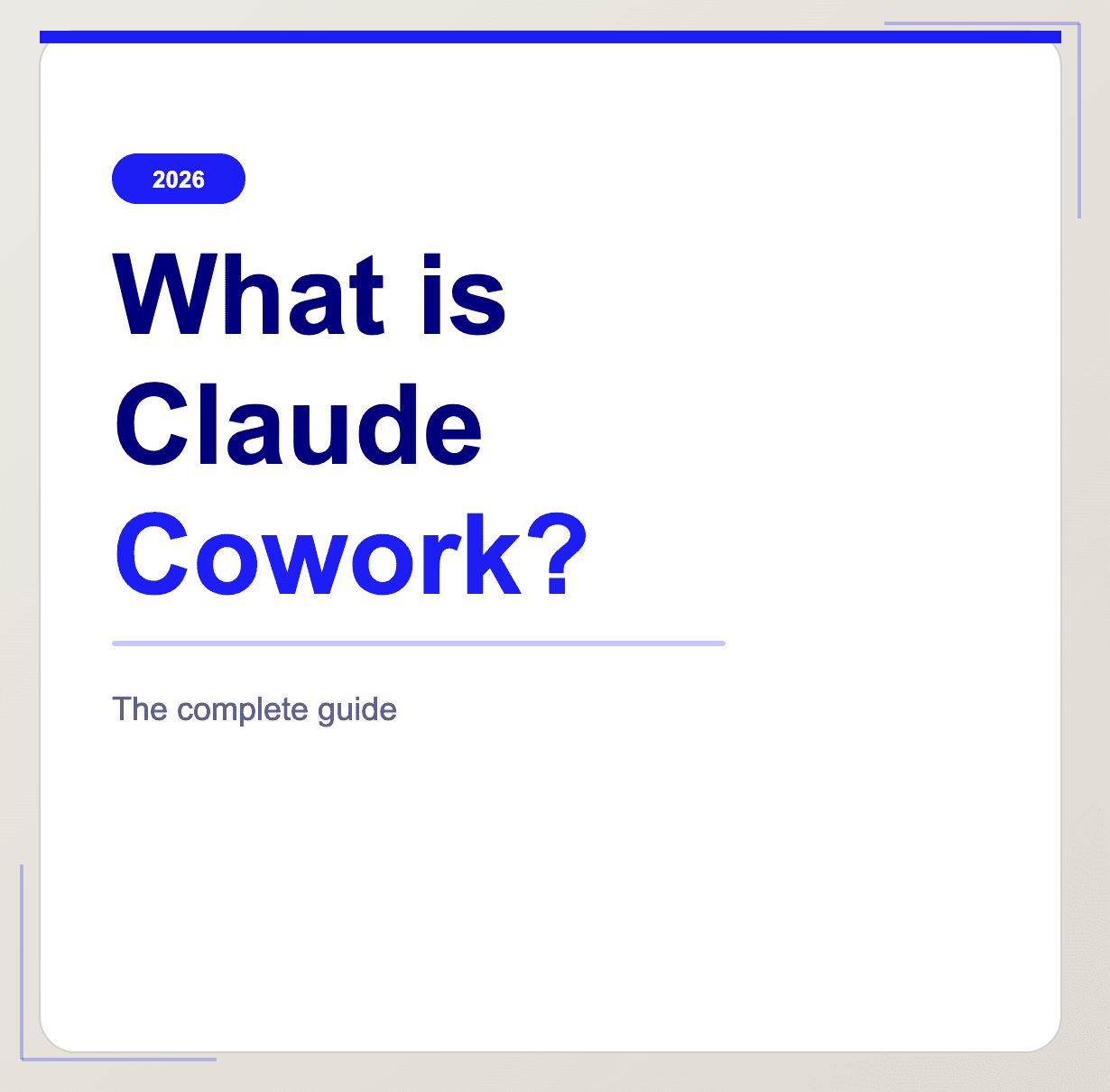 Claude Cowork: What It Is, How It Works & Who It's For